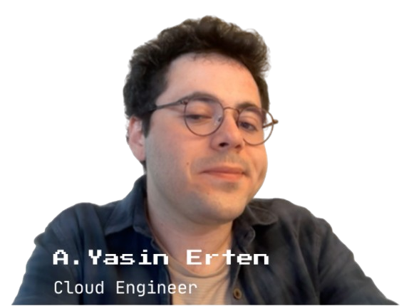 Ahmet Yasin Erten, Cloud Engineer
